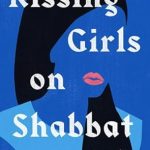 Discover the Heartfelt Journey of ‘Kissing Girls on Shabbat: A Memoir from Amazon’ – A Captivating Tale of Love and Tradition