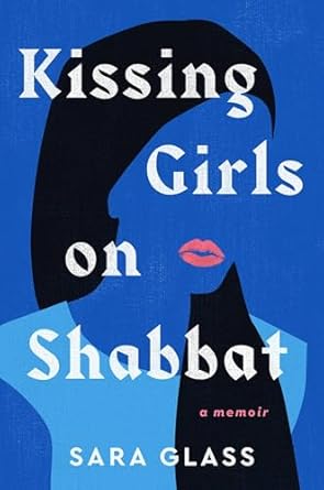 Discover the Heartfelt Journey of ‘Kissing Girls on Shabbat: A Memoir from Amazon’ – A Captivating Tale of Love and Tradition