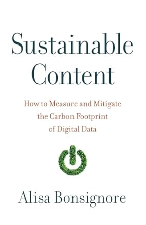 Essential Insights: A Comprehensive Review of Sustainable Content: How to Measure and Mitigate the Carbon Footprint of Digital Data
