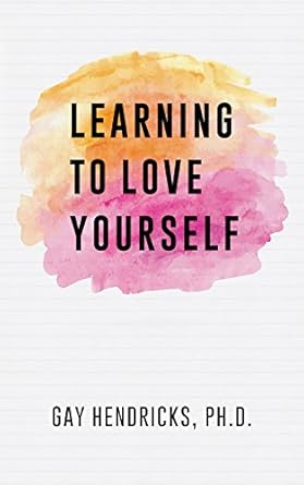 Transform Your Life: A Comprehensive Review of ‘Learning To Love Yourself’ – Unlock the Power of Self-Acceptance