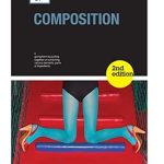 Discover the Secrets of Stunning Imagery: A Comprehensive Review of ‘Composition (Basics Photography)’ for Aspiring Photographers Discover the Secrets of Stunning Imagery: A Comprehensive Review of ‘Composition (Basics Photography)’ for Aspiring Photographers