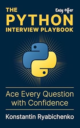 Unlock Your Coding Potential: A Must-Read Review of The Python Interview Playbook: Ace Every Question with Confidence (Easy Offer)