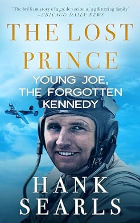 Discover the Untold Story in Our Engaging Review of The Lost Prince: Young Joe, The Forgotten Kennedy
