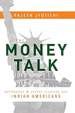 Unlock Financial Security: A Comprehensive Review of ‘The Money Talk: Retirement & Estate Planning For Indian Americans’