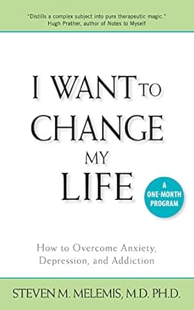 Transformative Insights: A Review of ‘I Want to Change My Life: How to Overcome Anxiety, Depression and Addiction’