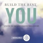 Transform Your Life: A Comprehensive Review of ‘Build The Best You: A Practical ‘Self Help’ Guide To Transform Yourself In 44 Days’