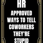 Discover the Hilarious Charm of ‘Stocking Stuffers for Men: HR Approved Ways to Tell Coworkers They’re Stupid’ – A Perfect Funny Christmas Gift for Adults! Discover the Hilarious Charm of ‘Stocking Stuffers for Men: HR Approved Ways to Tell Coworkers They’re Stupid’ – A Perfect Funny Christmas Gift for Adults!