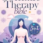 Unlock Healing and Wellness: A Comprehensive Review of the Somatic Therapy Bible [5 in 1]: The Complete Guide to Healing Trauma and Overcoming Stress or Anxiety with Step-by-Step Daily Exercises for a Better Mind-Body Connection