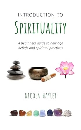 Discovering Inner Peace: A Comprehensive Review of ‘Introduction to Spirituality: A Beginner’s Guide to New Age Beliefs and Spiritual Practices’
