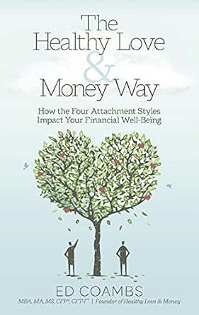 Unlock Financial Wellness: A Comprehensive Review of *The Healthy Love & Money Way: How the Four Attachment Styles Impact Your Financial Well-Being*