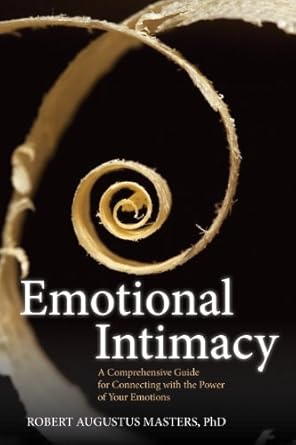 Unlock the Secrets of Deep Connection: A Must-Read Review of ‘Emotional Intimacy: A Comprehensive Guide for Connecting with the Power of Your Emotions’