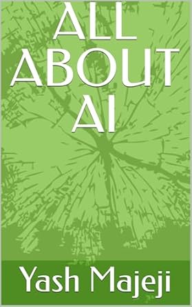 Unveiling the Future: A Comprehensive Review of ‘ALL ABOUT AI’ – Your Essential Guide to Artificial Intelligence