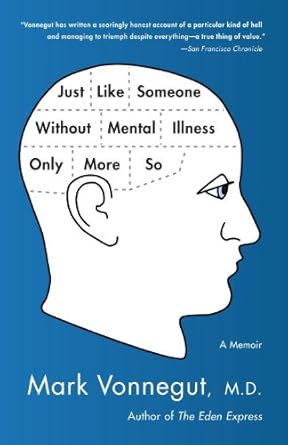 An Unforgettable Journey of Resilience: Just Like Someone Without Mental Illness Only More So – A Memoir from Amazon
