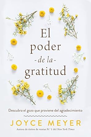 Transform Your Life with This Insightful Guide: El poder de la gratitud: Descubra el gozo que proviene del agradecimiento (Spanish Edition) – A Must-Read Review