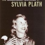 Discover the Depths of Emotion: A Compelling Review of The Unabridged Journals of Sylvia Plath