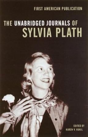 Discover the Depths of Emotion: A Compelling Review of The Unabridged Journals of Sylvia Plath