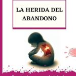 Transform Your Emotional Well-Being: A Comprehensive Review of ‘LA HERIDA DEL ABANDONO: Comprender y superar el miedo al abandono, Liberarse de la dependencia emocional y Sanar su niño interior’ (Spanish Edition)