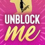 Transform Your Life Today: A Comprehensive Review of UnBlock ME: The Journey of Mastering Your Life, Overcoming Challenges and Embracing Your Worth