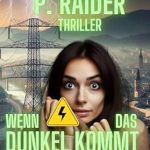 Unveiling the Mysteries: A Captivating Review of ‘Wenn das Dunkel kommt’ (German Edition) Unveiling the Mysteries: A Captivating Review of ‘Wenn das Dunkel kommt’ (German Edition)