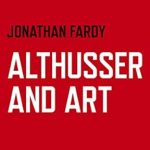 Transformative Insights Await: A Deep Dive into Althusser and Art: Political and Aesthetic Theory