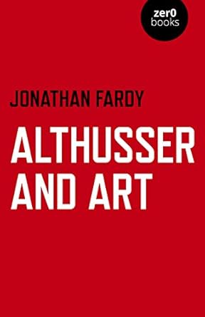 Transformative Insights Await: A Deep Dive into Althusser and Art: Political and Aesthetic Theory