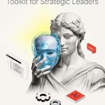 Transform Your Leadership Strategy: A Comprehensive Review of ‘AI Unmasked: Toolkit for Strategic Leaders’ Transform Your Leadership Strategy: A Comprehensive Review of ‘AI Unmasked: Toolkit for Strategic Leaders’
