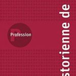 Discover the Insights of Art History: A Comprehensive Review of ‘Profession historienne de l’art (French Edition)’