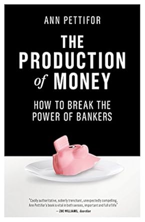 Unlocking Financial Freedom: A Deep Dive Review of ‘The Production of Money: How to Break the Power of Bankers’
