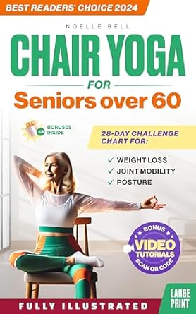 Transform Your Health with This Must-Read Review: The Only Chair Yoga for Seniors Over 60 Guide You Need: Chair Yoga for Weight Loss, Joint Mobility and Posture | Bring Back Your Youth With Gentle Sitting Exercises | 28-Day Challenge Chart