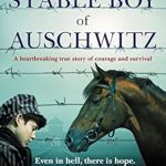 An Unforgettable Tale of Resilience: The Stable Boy of Auschwitz – A Heartbreaking True Story of Courage and Survival