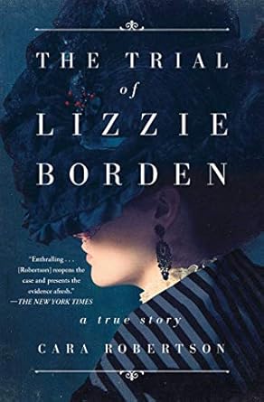 Uncovering the Truth: A Compelling Review of The Trial of Lizzie Borden