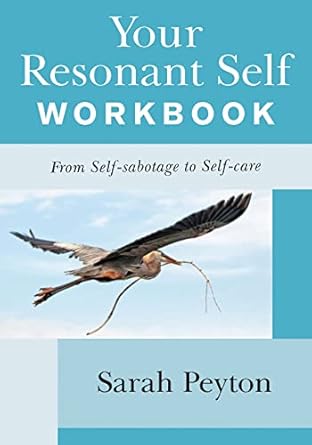 Discover Transformative Healing: A Comprehensive Review of Your Resonant Self Workbook: From Self-sabotage to Self-care