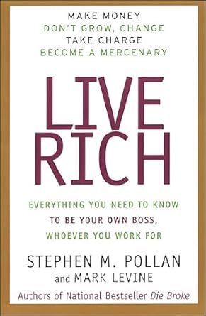 Unlock Your Financial Freedom: A Comprehensive Review of ‘Live Rich: Everything You Need to Know To Be Your Own Boss, Whoever You Work For’