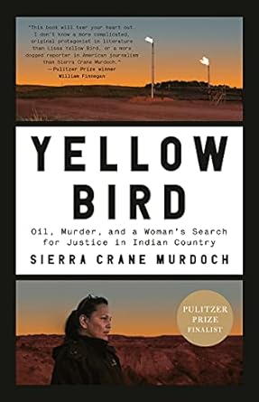 An Unforgettable Journey for Justice: Review of *Yellow Bird: Oil, Murder, and a Woman’s Search for Justice in Indian Country*