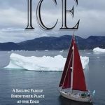 Discover the Inspiring Journey of Resilience: Thicker Than Ice: A Sailing Family Finds Their Place at the Edge (Five Oceans)
