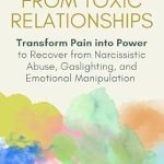 Transform Your Life: A Comprehensive Review of ‘Triumphing Over Toxic Relationships: Developing Inner Strength, Adaptability and Emotional Toughness With Resilience and Grace’