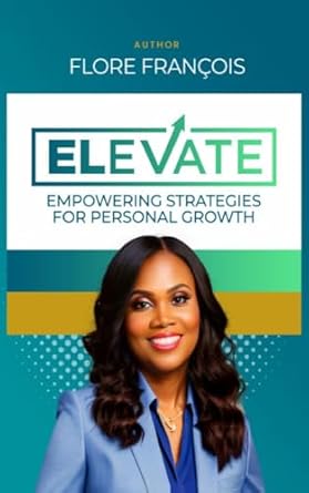Transform Your Life: A Comprehensive Review of ‘Elevate: Empowering Strategies for Personal Growth’