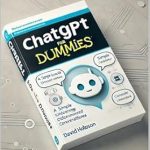 Unlock the Secrets of AI Conversations: A Comprehensive Review of ‘ChatGPT for Dummies: A Simple Guide to Understanding AI-Powered Conversations’ Unlock the Secrets of AI Conversations: A Comprehensive Review of ‘ChatGPT for Dummies: A Simple Guide to Understanding AI-Powered Conversations’