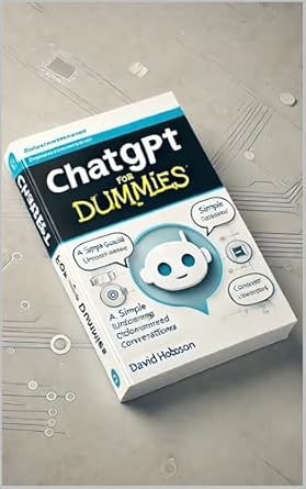 Unlock the Secrets of AI Conversations: A Comprehensive Review of ‘ChatGPT for Dummies: A Simple Guide to Understanding AI-Powered Conversations’