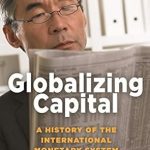 An In-Depth Review of Globalizing Capital: A History of the International Monetary System – Third Edition An In-Depth Review of Globalizing Capital: A History of the International Monetary System – Third Edition