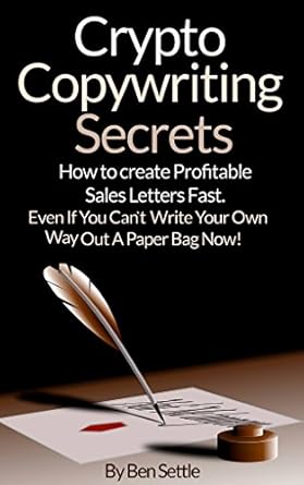 Unlocking Profit Potential: A Comprehensive Review of ‘Crypto Copywriting Secrets – How to Create Profitable Sales Letters Fast – Even If You Can’t Write Your Way Out of a Paper Bag’