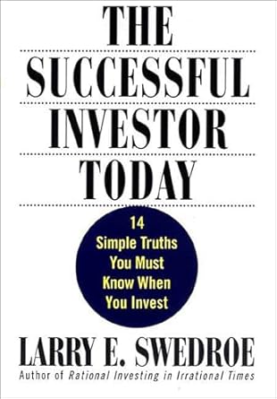 Unlock Your Financial Future: A Comprehensive Review of ‘The Successful Investor Today: 14 Simple Truths You Must Know When You Invest’