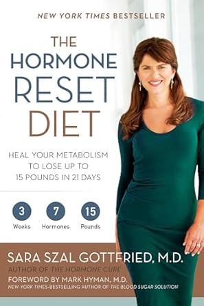 Transform Your Health: A Comprehensive Review of The Hormone Reset Diet: Heal Your Metabolism to Lose Up to 15 Pounds in 21 Days