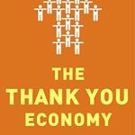 Discover the Secrets to Thriving in Business: A Comprehensive Review of The Thank You Economy (Enhanced Edition)
