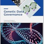 Essential Insights for the Future of Healthcare: A Review of Genetic Data Governance: Protecting Privacy in Personalized Medicine Essential Insights for the Future of Healthcare: A Review of Genetic Data Governance: Protecting Privacy in Personalized Medicine