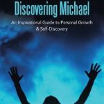 Transform Your Life: A Must-Read Review of ‘Discovering Michael: An Inspirational Guide to Personal Growth & Self-Discovery’