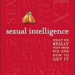 Discover the Secrets to a Fulfilling Sex Life: A Review of ‘Sexual Intelligence: What We Really Want from Sex and How to Get It’ Discover the Secrets to a Fulfilling Sex Life: A Review of ‘Sexual Intelligence: What We Really Want from Sex and How to Get It’