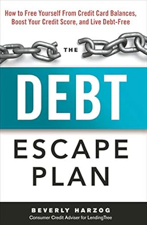 Unlock Financial Freedom: A Comprehensive Review of The Debt Escape Plan: How to Free Yourself From Credit Card Balances, Boost Your Credit Score, and Live Debt-Free