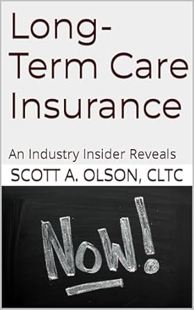 Unlock Financial Security: A Comprehensive Review of Long-Term Care Insurance NOW!: An Industry Insider Reveals