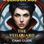 Unlock Epic Adventures with Our In-Depth Review of DRAGON AGE THE VEILGUARD GAME GUIDE: Strategies and Secrets for the Ultimate Adventure Unlock Epic Adventures with Our In-Depth Review of DRAGON AGE THE VEILGUARD GAME GUIDE: Strategies and Secrets for the Ultimate Adventure